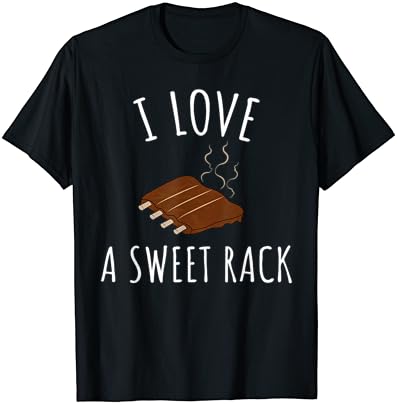 I Love A Sweet Rack BBQ Ribs Funny T Shirt